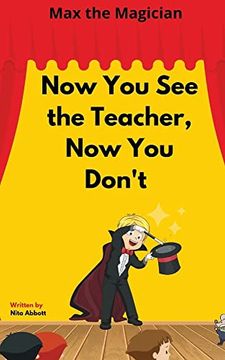 portada Now you see the Teacher, now you Don'Te Max the Magician (1) (in English)