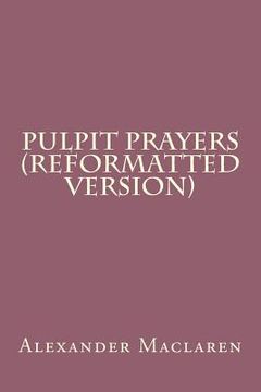 portada Pulpit Prayers (Reformatted Version) (en Inglés)