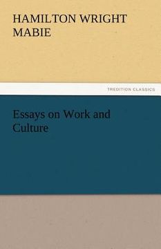 portada essays on work and culture (en Inglés)