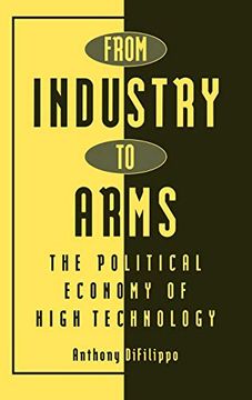 portada From Industry to Arms: The Political Economy of High Technology (en Inglés)