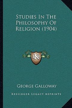 portada studies in the philosophy of religion (1904) (en Inglés)