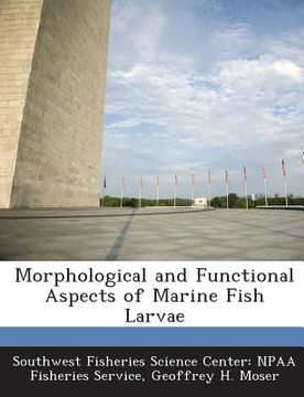 portada Morphological and Functional Aspects of Marine Fish Larvae