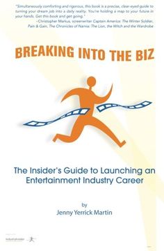 portada Breaking Into the Biz: The Insider's Guide to Launching an Entertainment Industry Career (en Inglés)