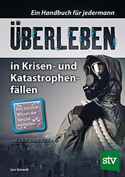 portada Überleben in Krisen- und Katastrophenfällen: Ein Handbuch für Jedermann. Das Survival-Wissen der Spezialeinheiten (en Alemán)