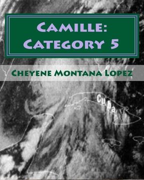 portada Camille: Category 5: The Most Powerful Hurricane Of The Century