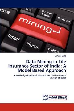 portada data mining in life insurance sector of india: a model based approach (en Inglés)