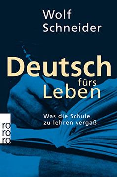 portada Deutsch Fürs Leben: Was die Schule zu Lehren Vergaß (in German)
