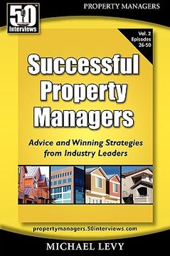 portada successful property managers, advice and winning strategies from industry leaders (vol. 2) (in English)