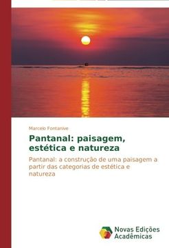 portada Pantanal: Paisagem, Estetica E Natureza