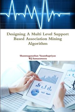 portada Designing a Multi Level Support Based Association Mining Algorithm (en Inglés)