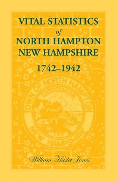 portada Vital Statistics of North Hampton, New Hampshire, 1742-1942 (in English)