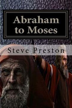 portada Abraham to Moses (in English)
