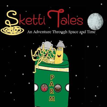 portada Sketti Tales: An Adventure Through Space and Time (en Inglés)