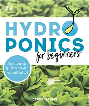 portada Hydroponics for Beginners: Your Complete Guide to Growing Food Without Soil (en Inglés)