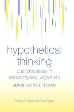 portada hypothetical thinking: dual processes in reasoning and judgement (en Inglés)