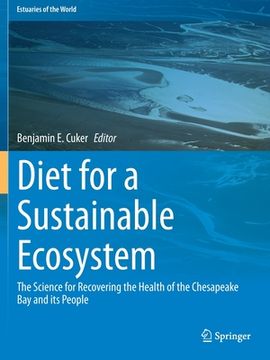 portada Diet for a Sustainable Ecosystem: The Science for Recovering the Health of the Chesapeake Bay and Its People (en Inglés)