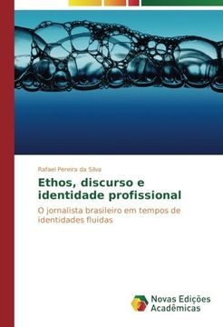 portada Ethos, discurso e identidade profissional: O jornalista brasileiro em tempos de identidades fluidas (Portuguese Edition)