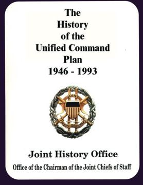 portada The History of the Unified Command Plan, 1946 - 1993