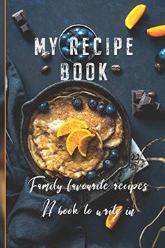 portada My Recipe Book: Family Favourite Recipes a Book to Write in (in English)