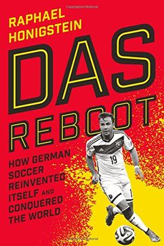 portada Das Reboot: How German Soccer Reinvented Itself and Conquered the World