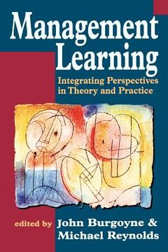 portada management learning: integrating perspectives in theory and practice (en Inglés)