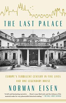 portada The Last Palace: Europe's Turbulent Century in Five Lives and one Legendary House (en Inglés)