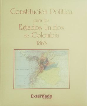 portada Constitución Política Para los Estados Unidos de Colombia 1863 (in Spanish)