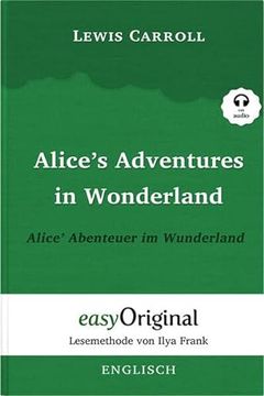 portada Alice's Adventures in Wonderland / Alice' Abenteuer im Wunderland Softcover (Buch + mp3 Audio-Cd) - Lesemethode von Ilya Frank - Zweisprachige Ausgabe Englisch-Deutsch