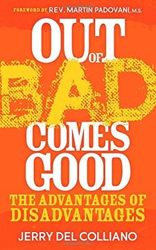 portada Out of bad Comes Good: The Advantages of Disadvantages (en Inglés)