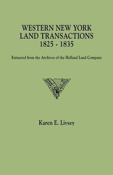 portada western new york land transactions, 1825-1835. extracted from the archives of the holland land company (in English)