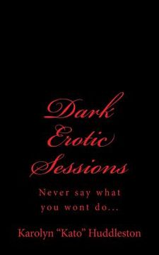 portada Dark Erotic Sessions: Never say what you won't do