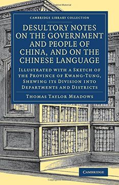 portada Desultory Notes on the Government and People of China, and on the Chinese Language (Cambridge Library Collection - East and South-East Asian History) (en Inglés)