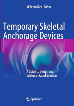 portada Temporary Skeletal Anchorage Devices: A Guide to Design and Evidence-Based Solution (in English)