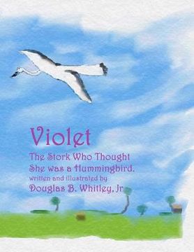 portada Violet: The stork who thought she was a hummingbird (en Inglés)