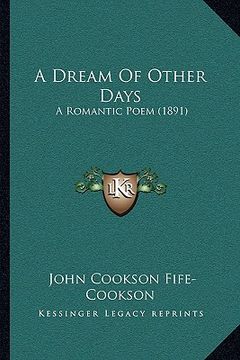 portada a dream of other days: a romantic poem (1891) (en Inglés)