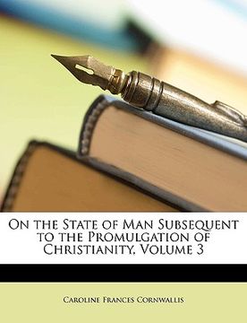 portada on the state of man subsequent to the promulgation of christianity, volume 3