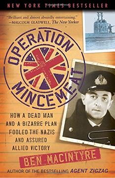 portada Operation Mincemeat: How a Dead man and a Bizarre Plan Fooled the Nazis and Assured an Allied Victor (en Inglés)