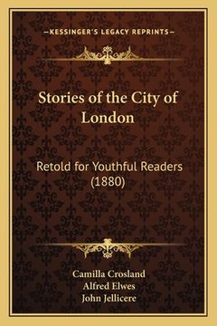 portada Stories of the City of London: Retold for Youthful Readers (1880) (en Italiano)