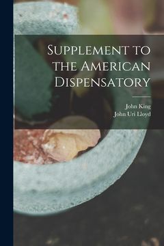 portada Supplement to the American Dispensatory (en Inglés)