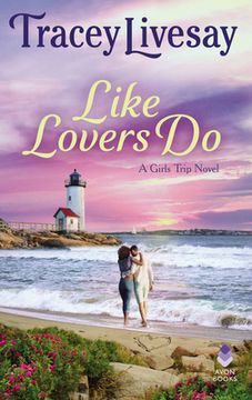 portada Like Lovers do: A Girls Trip Novel 