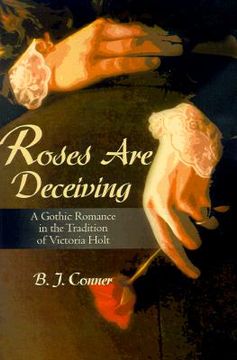 portada roses are deceiving: a gothic romance in the tradition of victoria holt (en Inglés)