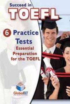 portada Succeed in Toefl Ibt. 6 Practice Tests. Student's Book-Self Study Guide. Con Espansione Online. Con cd Audio Formato Mp3. Per le Scuole Superiori (en Inglés)