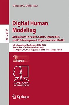 portada Digital Human Modeling - Applications in Health, Safety, Ergonomics and Risk Management: Ergonomics and Health: 6th International Conference, dhm. (Lecture Notes in Computer Science) (in English)