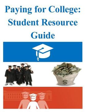 portada Paying for College: Student Resource Guide (en Inglés)