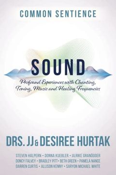 portada Sound: Profound Experiences With Chanting, Toning, Music, and Healing Frequencies (Common Sentience) (en Inglés)