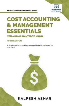 portada Cost Accounting and Management Essentials You Always Wanted To Know (en Inglés)