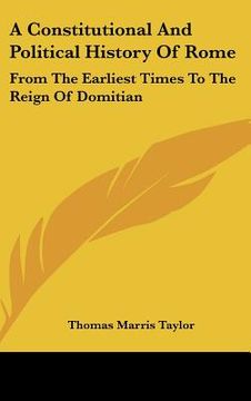 portada a constitutional and political history of rome: from the earliest times to the reign of domitian (en Inglés)