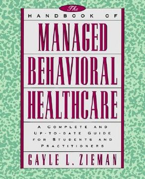 portada the handbook of managed behavioral healthcare: a complete and up-to-date guide for students and practitioners (in English)