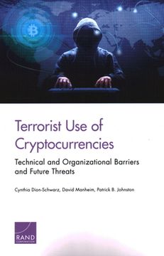 portada Terrorist Use of Cryptocurrencies: Technical and Organizational Barriers and Future Threats (en Inglés)