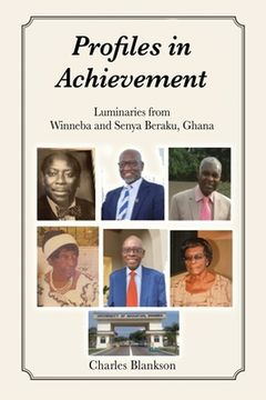 portada Profiles in Achievement: Luminaries from Winneba and Senya Beraku, Ghana (en Inglés)